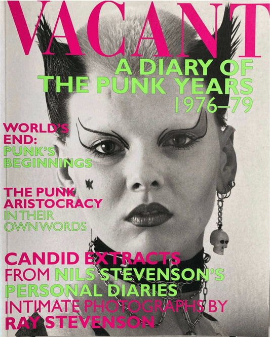 Vacant - A Diary Of The Punk Years 1976-79